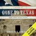 Gone to Texas: A History of the Lone Star State