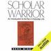 Scholar Warrior: An Introduction to the Tao in Everyday Life