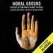 Moral Ground: Ethical Action for a Planet in Peril