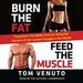 Burn the Fat, Feed the Muscle