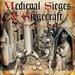 Medieval Siege and Siegecraft
