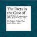 The Facts in the Case of M Valdemar