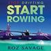 Stop Drifting, Start Rowing