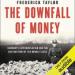 The Downfall of Money