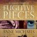 Fugitive Pieces: A Novel (Vintage International)