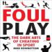Foul Play: The Dark Arts of Cheating in Sport