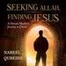 Seeking Allah, Finding Jesus