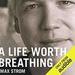 A Life Worth Breathing