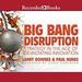 Big Bang Disruption