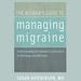 The Woman's Guide to Managing Migraine