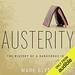 Austerity: The History of a Dangerous Idea