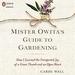 Mister Owita's Guide to Gardening