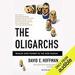 The Oligarchs: Wealth and Power in the New Russia