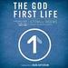 The God-First Life: Uncomplicate Your Life, God's Way