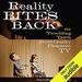 Reality Bites Back