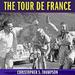 The Tour de France: A Cultural History