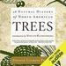 A Natural History of North American Trees