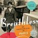 Breathless: An American Girl in Paris