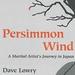 Persimmon Wind: A Martial Artist's Journey in Japan