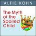 The Myth of the Spoiled Child