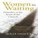 Women in Waiting: Prejudice at the Heart of the Church