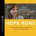 Hope Runs: An American Tourist, a Kenyan Boy, a Journey of Redemption