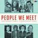 People We Meet: Unforgettable Conversations
