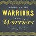 Warriors and Worriers