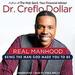 Real Manhood: Being the Man God Made You to Be
