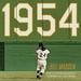 1954: The Year Willie Mays and the First Generation of Black Superstars Changed Major League Baseball Forever