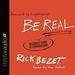Be Real: Because Fake Is Exhausting