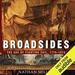 Broadsides: The Age of Fighting Sail, 1775-1815
