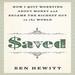 Saved: How I Quit Worrying About Money and Became the Richest Guy in the World