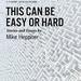 This Can Be Easy or Hard