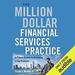 The Million-Dollar Financial Services Practice