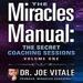 Miracles Manual: The Secret Coaching Sessions, Volume 1