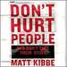 Don't Hurt People and Don't Take Their Stuff