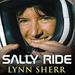 Sally Ride: America's First Woman in Space