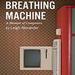 Breathing Machine: A Memoir of Computers