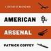 American Arsenal: A Century of Waging War