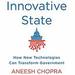 Innovative State: How New Technologies Can Transform Government