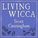 Living Wicca: A Further Guide for the Solitary Practitioner