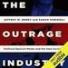 The Outrage Industry