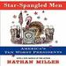 Star-Spangled Men: America's Ten Worst Presidents