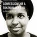 Confessions of a Token Black Girl