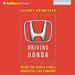 Driving Honda: Inside the World’s Most Innovative Car Company