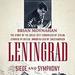 Leningrad: Siege and Symphony