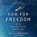 Row for Freedom: Crossing an Ocean in Search of Hope