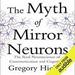 The Myth of Mirror Neurons