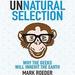 Unnatural Selection: Why the Geeks Will Inherit the Earth